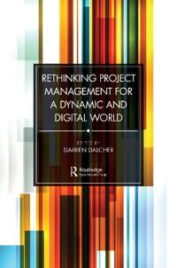 Rethinking Project Management For A Dynamic And Digital World