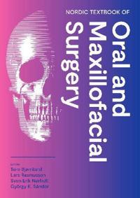 Nordic Textbook of Oral and Maxillofacial Surgery Nordic Textbook of Oral and Maxillofacial Surgery