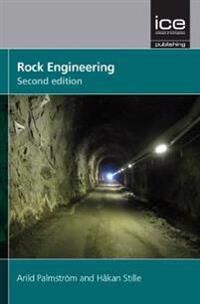 Rock Engineering, Av Arild Palmstrom, Hakan Stille Rock Engineering, Av Arild Palmstrom, Hakan Stille