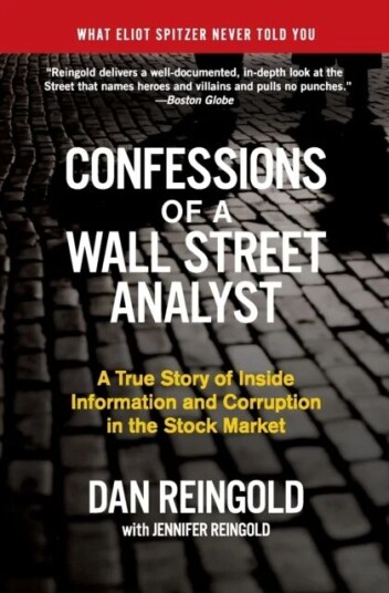 Confessions Of A Wall Street Analyst Av Daniel Reingold, Jennifer Reingold