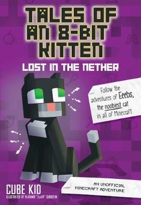 Tales of an 8Bit Kitten: Lost in the Nether  An Unofficial Minecraft Adventure
