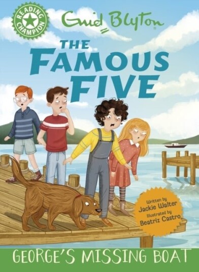 Reading Champion: The Famous Five: George's Missing Boat Reading Champion: The Famous Five: George's Missing Boat