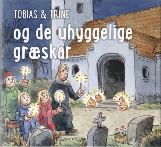 Tobias & Trine Og De Skumle Gresskarene | Malene Fenger Grøndahl | Språk: Dansk