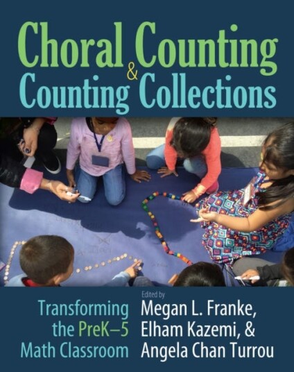 Choral Counting & Counting Collections Transforming the PreK5 Math Classroom