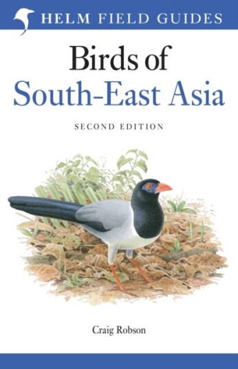 Field Guide To The Birds Of South-East Asia Av Craig Robson Field Guide To The Birds Of South-East Asia Av Craig Robson
