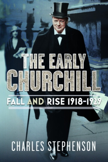The Early Churchill  Fall, Rise and Fall 19181929
