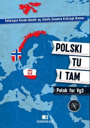 Polski Tu I Tam Av Józefa Zuzanna Królczyk Bremer, Katarzyna Kozak-Opsahl