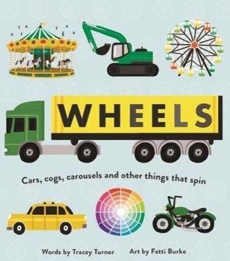 Wheels  Cars, Cogs, Carousels and Other Things That Spin
