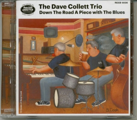Dave Collett Trio Down The Road Apiece With The Blues CD