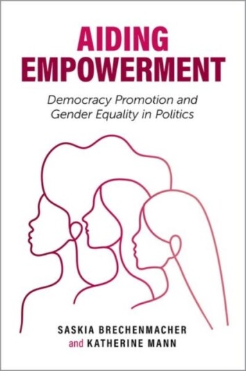 Aiding Empowerment Democracy Promotion and Gender Equality in Politics