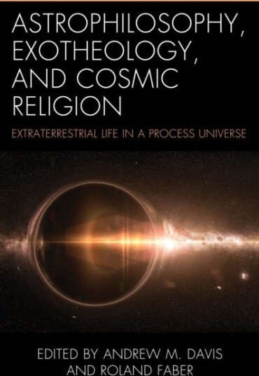 Astrophilosophy Exotheology and Cosmic Religion