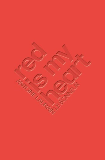 Red Is My Heart Av Antoine Laurain