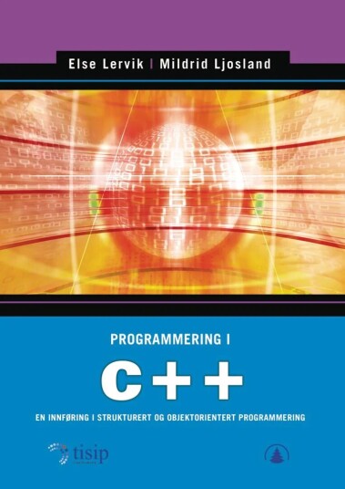 Programmering I C++ Av Else Lervik, Mildrid Ljosland