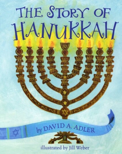 The Story of Hanukkah The Story of Hanukkah