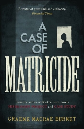 A Case of Matricide A Case of Matricide
