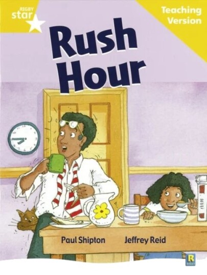 Rigby Star Guided Reading Yellow Level: Rush Hour Teaching Version Rigby Star Guided Reading Yellow Level: Rush Hour Teaching Version