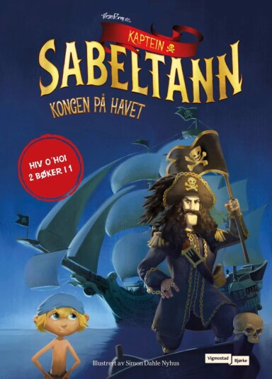 Kaptein Sabeltann Kongen På Havet & Livet Er Herli Av Terje Formoe