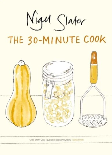 The 30-Minute Cook Av Nigel Slater