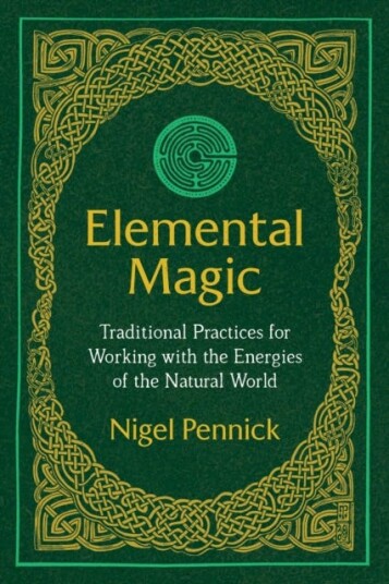 Elemental Magic Av Nigel Pennick Elemental Magic Av Nigel Pennick