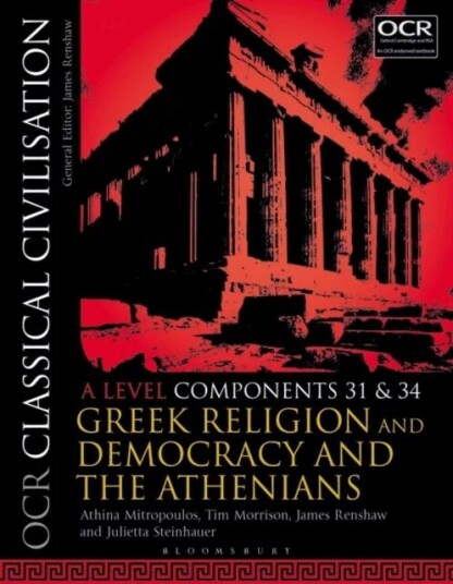 Ocr Classical Civilisation A Level Components 31 And 34 Av Athina (Queen'S Gate School London Uk) Mitropoulos, Tim (Oundle School Uk) Morrison, J