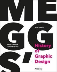 Meggs' History Of Graphic Design Av Philip B. (Richmond Va And Virginia Commonwealth University) Meggs, Alston W. (Boston University Boston Ma) P