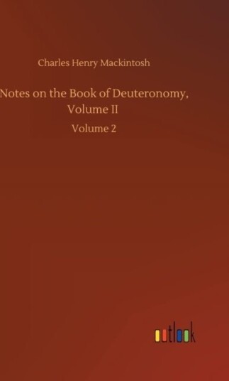 Notes on the Book of Deuteronomy Volume II
