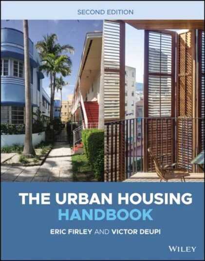 The Urban Housing Handbook Av Eric (University Of Miami School Of Architecture Fl) Firley, Victor (University Of Miami School Of Architecture Fl) Deup