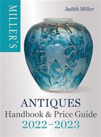Miller'S Antiques Handbook & Price Guide 2022-2023 Av Judith Miller