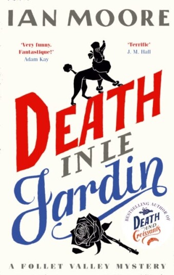 Death in le Jardin the unputdownable new cosy murder mystery Death in le Jardin the unputdownable new cosy murder mystery