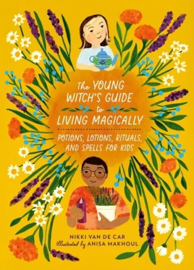 The Young Witch¿s Guide To Living Magically Av Nikki Van De Car