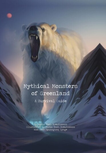 Mythical Monsters of Greenland A Survival Guide Mythical Monsters of Greenland A Survival Guide
