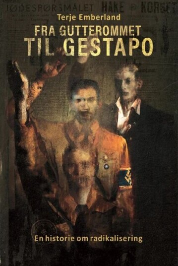 Fra Gutterommet Til Gestapo Av Terje Emberland