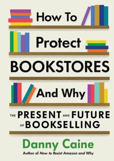 How To Protect Bookstores And Why Av Danny Caine