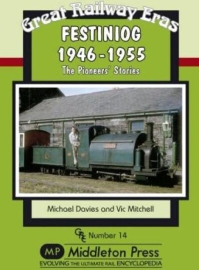 Festiniog 194655  The Pioneers' Stories