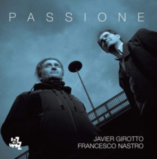 Javier Girotto With Francesco Nastro Passione CD Javier Girotto With Francesco Nastro Passione CD