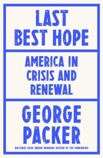 Last Best Hope Av George Packer