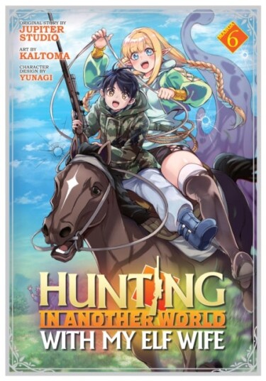 Hunting in Another World With My Elf Wife Manga Vol. 6 Hunting in Another World With My Elf Wife Manga Vol. 6
