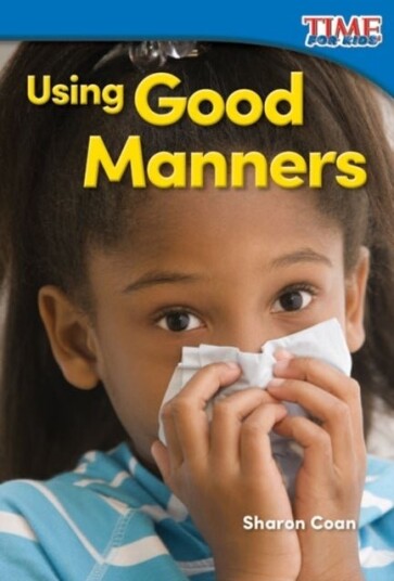 Using Good Manners Using Good Manners