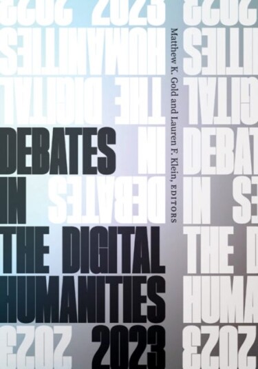 Debates In The Digital Humanities 2023