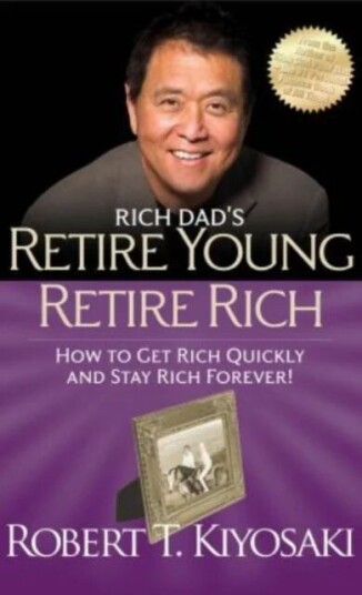Rich Dad'S Retire Young Retire Rich Av Robert T. Kiyosaki