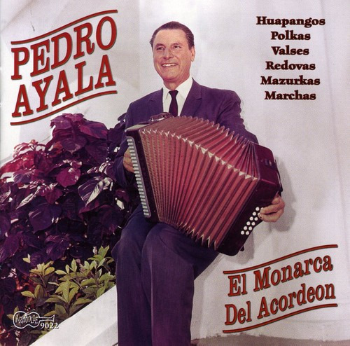 Pedro Ayala Monarca Del Acordeon CD