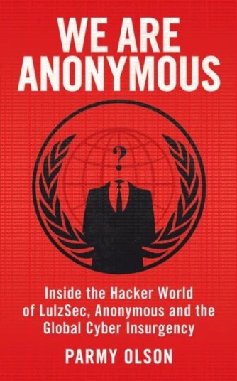 We Are Anonymous av Parmy Olson