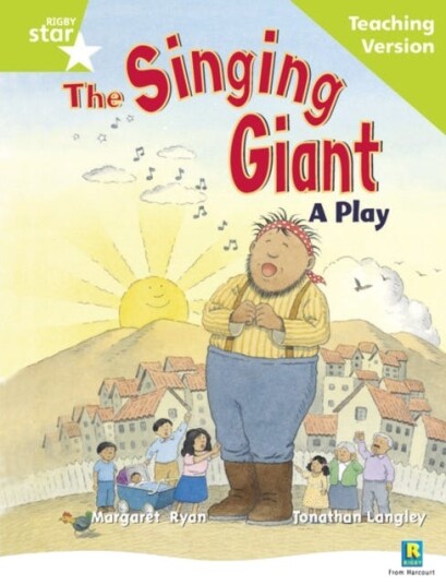 Rigby Star Guided Reading Green Level: The Singing Giant  play Teaching Version