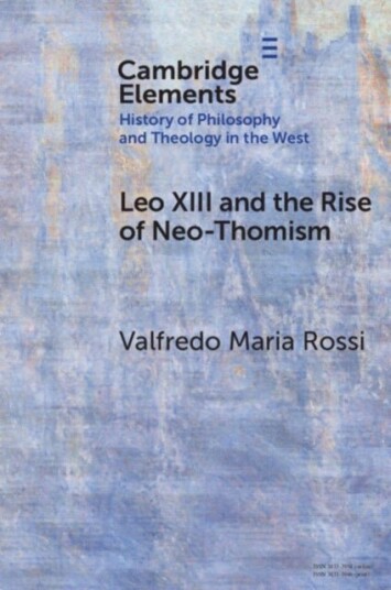 Leo XIII and the Rise of Neo Thomism