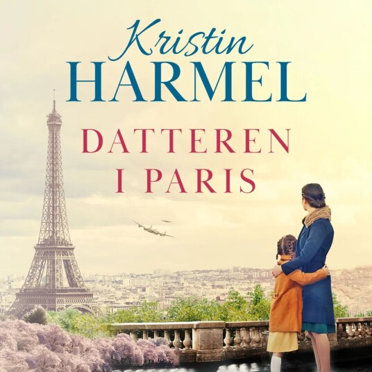 Datteren I Paris Av Kristin Harmel