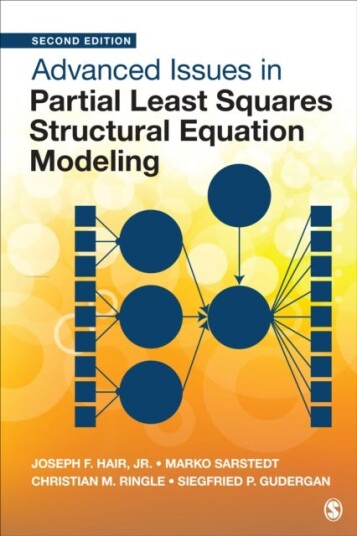 Advanced Issues In Partial Least Squares Structural Equation Modeling Av Joe (University Of South Alabama Usa) Hair, Marko (Ludwig-Maximilians-Univers