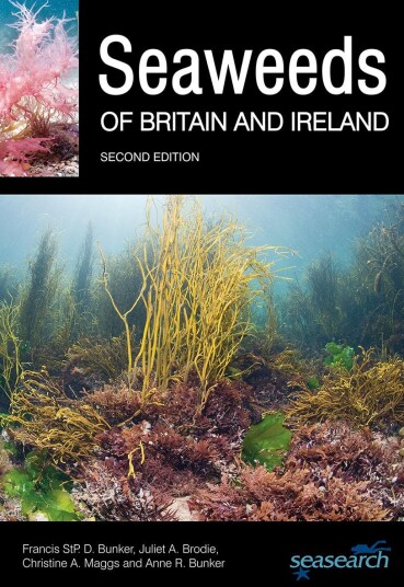Seaweeds of Britain and Ireland Seaweeds of Britain and Ireland