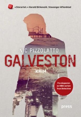 Galveston Av Nic Pizzolatto Galveston Av Nic Pizzolatto