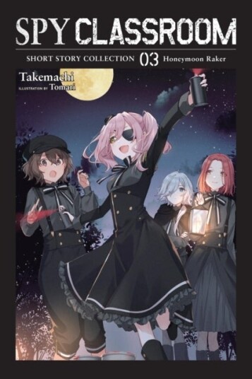 Spy Classroom Short Story Collection, Vol. 3 (light novel) Spy Classroom Short Story Collection, Vol. 3 (light novel)