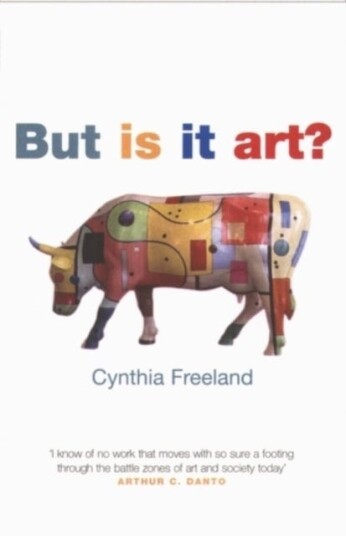 But Is It Art? An Introduction to Art Theory But Is It Art? An Introduction to Art Theory